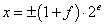 x=+-(1+f)*2^e