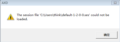 the session file 'C:\user\think\default-1-2-0-0.ses'could not be loaded